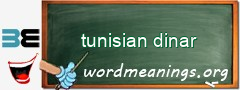 WordMeaning blackboard for tunisian dinar